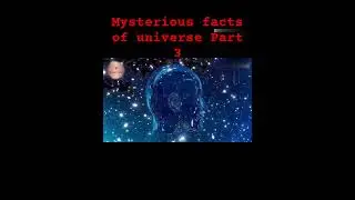 Mysterious facts of universe Part 3 #thefacteye #aiandhumanity #universe @THEFACTSEFFECT