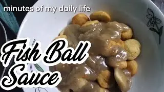 Gumawa ako ng fish ball sauce for my kids