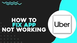 How To Fix Uber App Not Working (Quick & Easy)