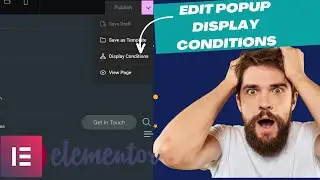 How  To Edit  Popup Display Conditions: Elementor (Quick fix)
