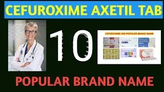 Cefuroxime Tablet Popular Brand Name... It's very Helpful Video || Please Watch