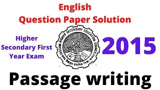 English, Question Paper Solution of HS First Year Exam 2015, Passage Writing (Reading Skills),Part-1