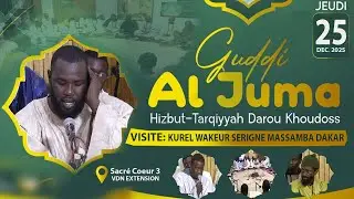 🔴 GUDDI AL JUMA  VISITE: KUREL WAKEUR SER.MASSAMBA DAKAR  AU COMPLEXE HTDKH DAKAR  25-12-25