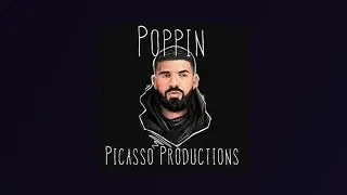 (FREE) Poppin | Drake Type Beat 2022 | Picasso Productions