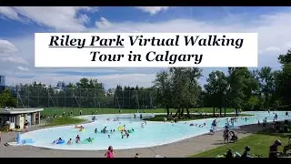 Riley Park Virtual Walking Tour : Outdoor Wading Pool, Cricket, Playground, and More in Calgary