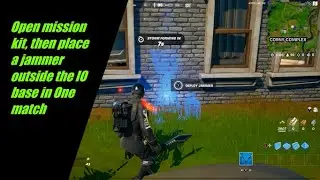 Open mission kit, then place a jammer outside the IO base in One match Challenge in Fortnite