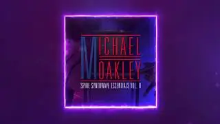 Michael Oakley Spire Synthwave Essentials Volume 2