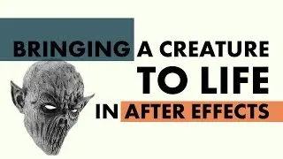 Using After Effects to Enhance Your Practical Effects | Bringing a Creature to Life