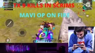 TX 9 KILLS IN SCRIMS || MAVI OP SOLO 5 KILLS 🔥 | TX #4 POSITION #txscrims