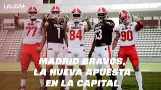 MADRID BRAVOS: LA NUEVA APUESTA DEL ‘FOOTBALL’ EN LA CAPITAL #MADRIDBRAVOS #elf #football