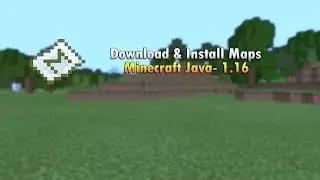 How To Download & Install Maps For Minecraft Java Edition- 1.16