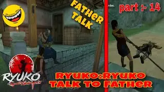 Talk to Father || Ryuko Legend Shadow Hunter || Ryuko Misitry Town || Ryuko part #14
