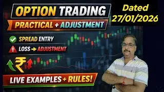 Option Trading Practical Class 📊 | Spread Entry + Smart Adjustment Strategy