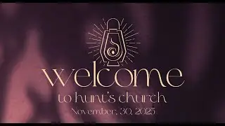 Hunt's Memorial Church Traditional Service 11.30.25
