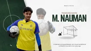 M. Nauman: A Young Goalkeeper Destined for Greatness
