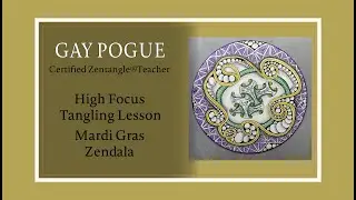 Mardi Gras Zendala — Zentangle® Lesson by Gay Pogue CZT – February 28, 2022