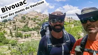 BIVOUAC: Tour des Monts du Vaucluse, Gordes et Fontaine de Vaucluse