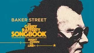 Baker Street - Right Down The Line: The Gerry Rafferty Songbook