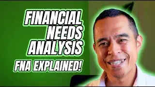 Financial Needs Analysis (FNA) Explained!