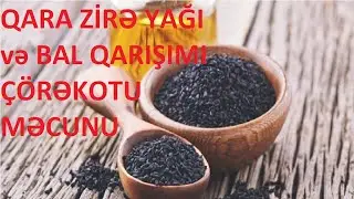 Qara zirə yağı və bal qarışmı - &ccedil;&ouml;rəkotu məcunu