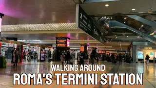 A short Tour of Roma's Termini Station