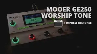 MOOER GE250 | PACK WORSHIP TONE | MATCHLESS | IMPULSE RESPONSE