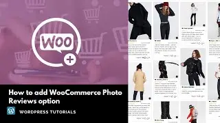 How to add WooCommerce Photo Reviews option | WooCommerce Tutorials