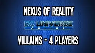 DCUO - Villain Side Nexus - 4 Man - Odyssey