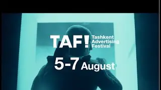 Ташкентский фестиваль рекламы TAF! ANTI CRISIS в онлайн 5-7 августа. Tashkent Advertising Festival.