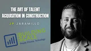 The Art of Talent Acquisition in Construction with JP Jaramillo - Nox Group