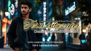#song #2025 #sad #sadsong #pakistanisong Tera intezaar | Mudwell Studio & Umar Saafi | Song2025