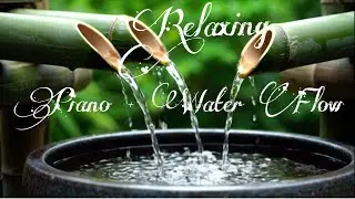 Relaxing Sleep Music + Water Sounds, Peaceful Piano Music for Sleeping - Piano Relaxing Water Flow