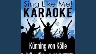 K&uuml;nning von K&ouml;lle (Karaoke Version) (Originally Performed By De Imis & Carolin Kekebus)