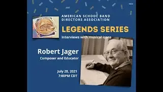 ASBDA Legends Series of Interviews with Musical Icons -  Robert Jager, July 28, 2021