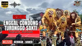 BUTO !!! GEDRUK ENGGAL CONDONG TURONGGO SAKTI Banjarsari Surakarta Live Berokan Bawen 