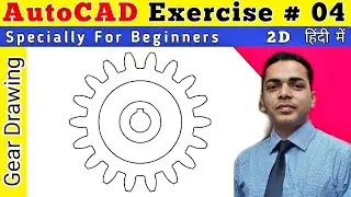 Gear Drawing In Auto CAD For Beginners II In Hindi || Auto CAD 2D Drawing Practice