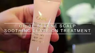 Dealing With Dandruff: Oribe Serene Scalp
