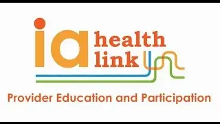 Provider IA Health Link: Education and Participation