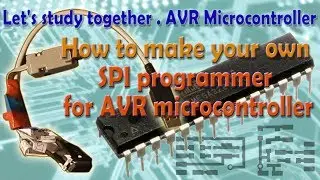 ISP programmer for AVR microcontrollers. Let's study together.  Microcontrollers.