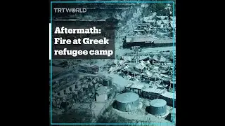 Aftermath of fire at Greece's largest refugee camp