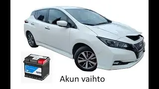 Nissan Leaf 12V akun vaihto - Nissan Leaf 12 volt battery replacement