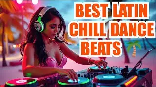 DUY PRO AI - Best Latin Dance Chill Mix 2025 | Addictive Vibes for Young & Free Spirits