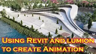 Animation with Revit and Lumion