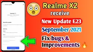 Realme X2 receive New Update F.23 September 2021 | Realme X2 Latest Update | Fix bugs & Improvements