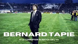 Bernard Tapie, l'Affaire OM-VA : Le scandale de corruption du Football Fran&ccedil;ais