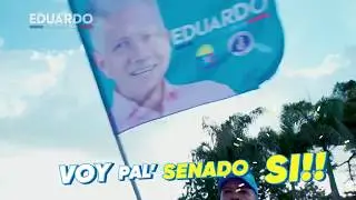 Voy Pal Senado: Eduardo Estrella Senador 2020