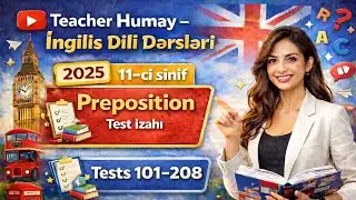 SÖZÖNÜ(101-208) testinin izahi. DİM TEST TOPLUSU 2025.11ci sinif.ll hissə #preposition