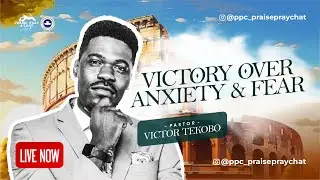 Victory over Anxiety & Fear