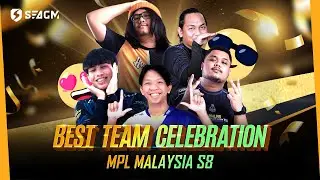 MPL MY S8 Best Team Celebration!