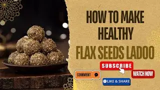 Winter Special Flax Seeds Laddu | 1 Laddu = High Protein & High Energy!